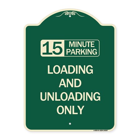 Signmission 15 Minute Parking Loading and Unloading Heavy-Gauge Aluminum Sign, 24" x 18", G-1824-24597 A-DES-G-1824-24597